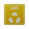 SIGN SYMBOLIC YELLOW PRINTED CANS ONLY RECYCLE SIGN ON WHITE ACP 150*150mm