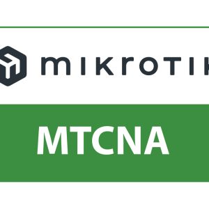 MikroTik Certified Network Associate